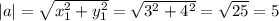 |a|= \sqrt{x_1^2+y_1^2} = \sqrt{3^2+4^2} = \sqrt{25} =5