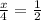 \frac{x}{4}= \frac{1}{2}