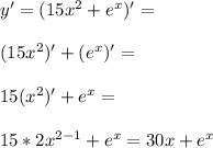 y'=(15x^2+e^x)'=\\\\(15x^2)'+(e^x)'=\\\\15(x^2)'+e^x=\\\\15*2x^{2-1}+e^x=30x+e^x