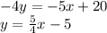 -4y=-5x+20\\&#10;y=\frac54x-5