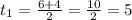 t_1= \frac{6+4}{2}= \frac{10}{2}=5