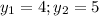 y_1=4; y_2=5