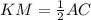 KM = \frac{1}{2} AC