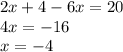 2x+4-6x=20\\4x=-16\\x=-4