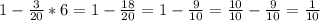 1- \frac{3}{20} * 6=1- \frac{18}{20} =1- \frac{9}{10} = \frac{10}{10} - \frac{9}{10}= \frac{1}{10}