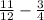 \frac{11}{12} - \frac{3}{4}