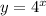 y=4 ^{x}