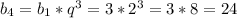 b_{4}=b_1*q^{3}=3*2^3=3*8=24