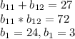 b_{11}+b_{12}=27 \\ b_{11}*b_{12}=72 \\ b_1=24,b_1=3