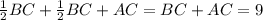 \frac{1}{2} BC+ \frac{1}{2} BC+AC=BC+AC=9