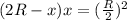 (2R-x)x=(\frac{R}{2})^2