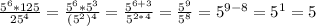 \frac{5^6*125}{25^4}=\frac{5^6*5^3}{(5^2)^4}=\frac{5^{6+3}}{5^{2*4}}=\frac{5^9}{5^8}=5^{9-8}=5^1=5