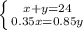 \left \{ {{x + y = 24} \atop {0.35x=0.85y}} \right.