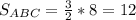 S_{ABC}= \frac{3}{2}*8=12