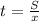 t= \frac{S}{x}