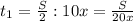 t_1= \frac{S}{2} :10x= \frac{S}{20x}