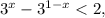 3 ^{x} -3 ^{1-x} <2,