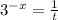 3 ^{-x}= \frac{1}{t}