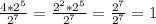 \frac{4*2^{5}}{2^{7}} =\frac{2^{2}*2^{5}}{2^{7}} =\frac{2^{7}}{2^{7}} =1 \\