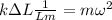 k\Delta L\frac{1}{Lm} =m\omega ^{2}