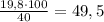 \frac{19,8\cdot 100}{40}=49,5