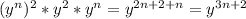 (y^n)^2*y^2*y^n=y^{2n+2+n}=y^{3n+2}