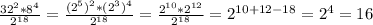 \frac{32^2*8^4}{2^{18}}= \frac{(2^5)^2*(2^3)^4}{2^{18}}= \frac{2^{10}*2^{12}}{2^{18}}=2^{10+12-18}=2^4=16