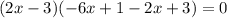 (2x-3)(-6x+1-2x+3)=0