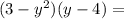 (3-y^2)(y-4)=