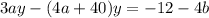 3ay-(4a+40)y=-12-4b