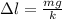 \Delta l= \frac{mg}{k}