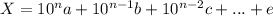 X=10^na+10^{n-1}b+10^{n-2}c + ... + e