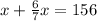 x+ \frac{6}{7} x=156