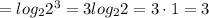 =log_22^3=3log_22=3\cdot 1=3