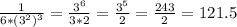 \frac{1}{6*(3^{2})^{3}}= \frac{3^{6}}{3*2}= \frac{3^{5}}{2}=\frac{243}{2}=121.5