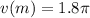 v(m)=1.8 \pi