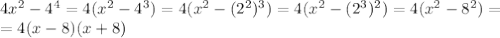 4x^2-4^4=4(x^2-4^3)=4(x^2-(2^2)^3)=4(x^2-(2^3)^2)=4(x^2-8^2)= \\ =4(x-8)(x+8)