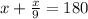 x+ \frac{x}{9}=180