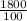 \frac{1800}{100}