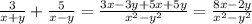 \frac{3}{x+y} + \frac{5}{x-y} = \frac{3x-3y+5x+5y}{x ^{2}-y ^{2} } = \frac{8x-2y}{x ^{2}- y ^{2} }