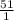 \frac{51}{1}