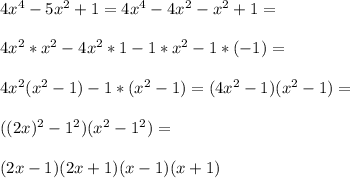 4x^4-5x^2+1=4x^4-4x^2-x^2+1=\\\\4x^2*x^2-4x^2*1-1*x^2-1*(-1)=\\\\4x^2(x^2-1)-1*(x^2-1)=(4x^2-1)(x^2-1)=\\\\((2x)^2-1^2)(x^2-1^2)=\\\\(2x-1)(2x+1)(x-1)(x+1)