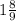 1 \frac{8}{9}