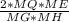 \frac{2*MQ*ME}{MG*MH}