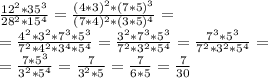 \frac{12^2*35^3}{28^2*15^4} = \frac{(4*3)^2*(7*5)^3}{(7*4)^2*(3*5)^4} = \\ = \frac{4^2*3^2*7^3*5^3}{7^2*4^2*3^4*5^4} =\frac{3^2*7^3*5^3}{7^2*3^2*5^4} =\frac{7^3*5^3}{7^2*3^2*5^4} = \\ =\frac{7*5^3}{3^2*5^4} =\frac{7}{3^2*5} =\frac{7}{6*5} =\frac{7}{30}