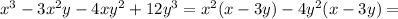 x^{3} - 3 x^{2} y - 4xy^2 + 12 y^{3} = x^2(x - 3y) - 4y^2(x - 3y) =