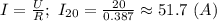 I= \frac{U}{R}; \ I_{20}= \frac{20}{0.387}\approx 51.7 \ (A)