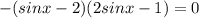 -(sinx-2)(2sinx-1)=0