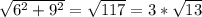 \sqrt{ 6^{2} + 9^{2} } = \sqrt{117} =3* \sqrt{13}