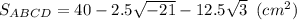 S_{ABCD}=40-2.5 \sqrt{-21} -12.5 \sqrt{3} \, \, \, (cm^2)